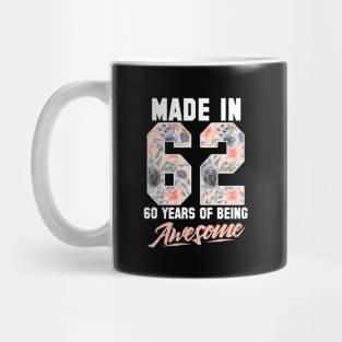 Made in 1962 60 years of being awesome 60th Birthday Flowers Mug